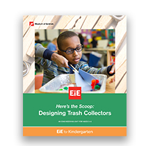 Engineering is Elementary (EIE) Kit: Designing Trash Collectors