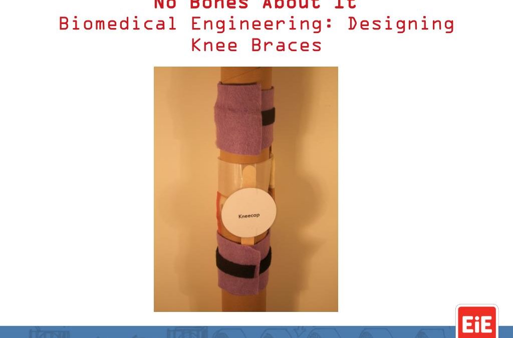 Engineering is Elementary (EIE) Kit: Knee Braces