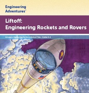 Engineering is Elementary (EIE) Kit: Engineering Rockets and Rovers